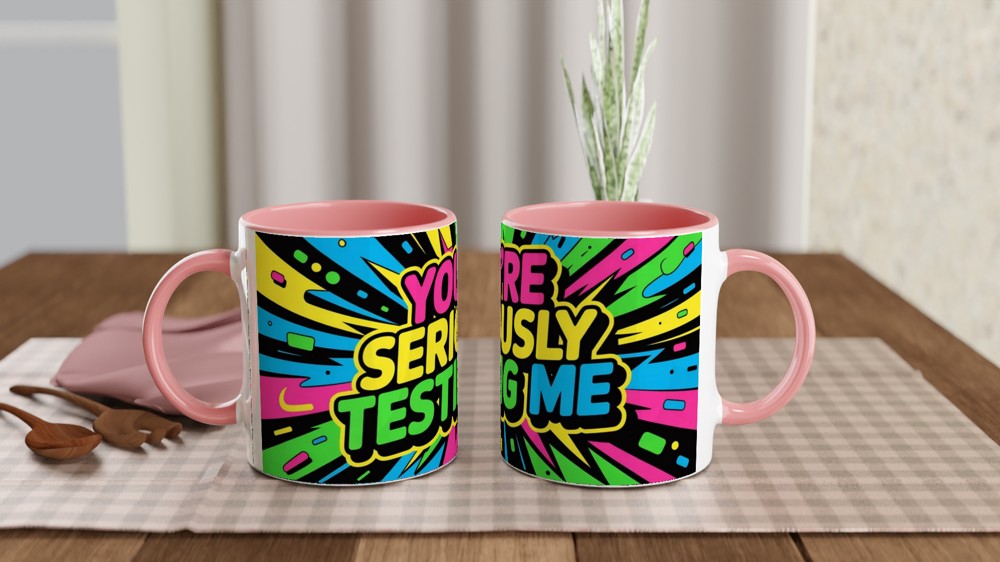 Sarcastic Quote Mug | You're Seriously Testing Me Gift | Funny Colleague Present | Best Friend Birthday Mug — view 6