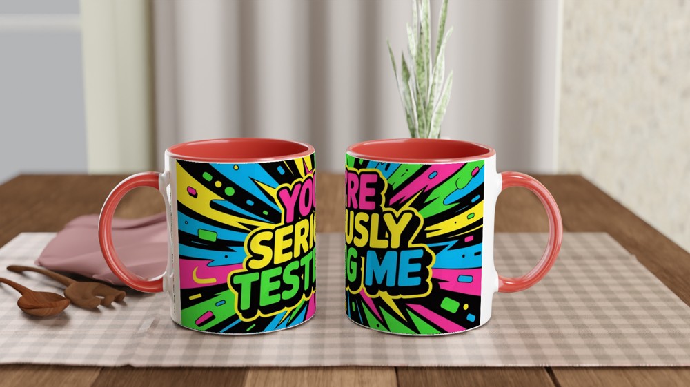 Sarcastic Quote Mug | You're Seriously Testing Me Gift | Funny Colleague Present | Best Friend Birthday Mug — view 7
