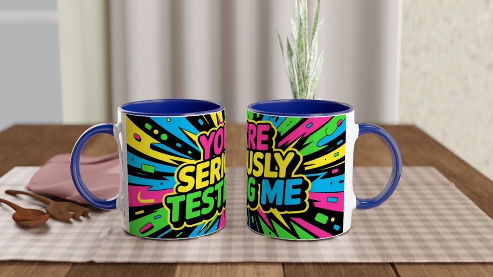 Sarcastic Quote Mug | You're Seriously Testing Me Gift | Funny Colleague Present | Best Friend Birthday Mug — view 4