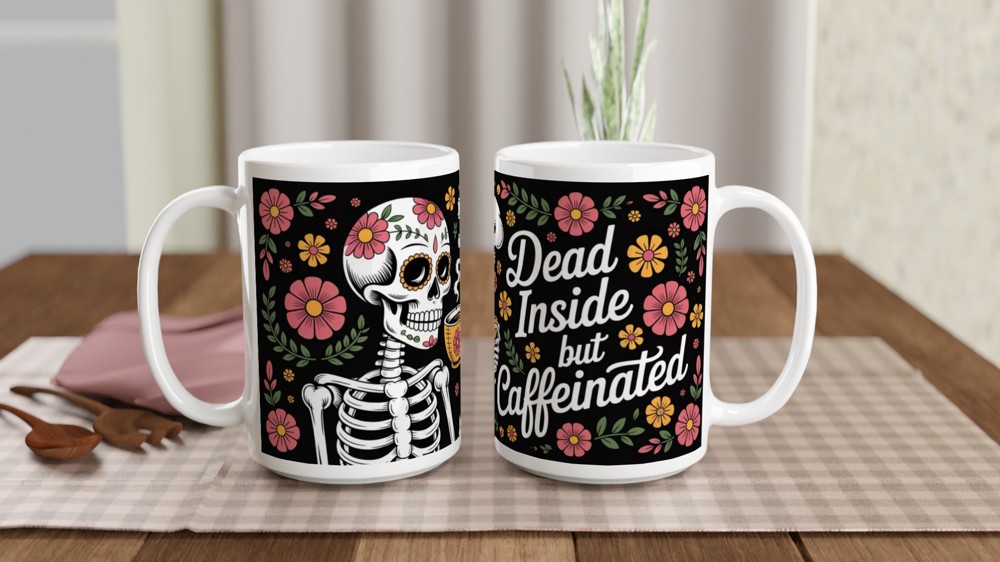 Dead Inside But Caffeinated Sugar Skull Coffee Mug — view 2