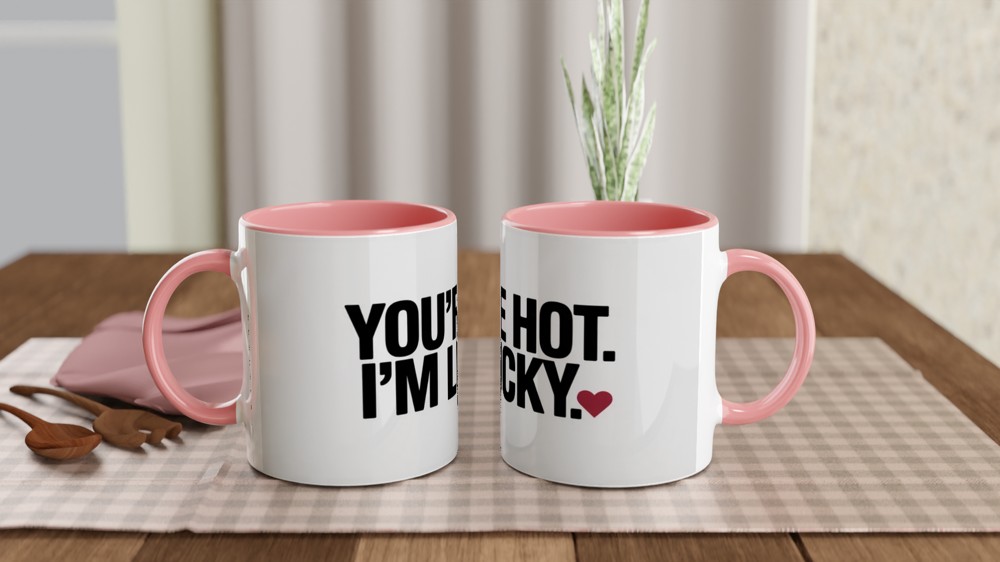 You're Hot I'm Lucky Romantic Mug — view 6