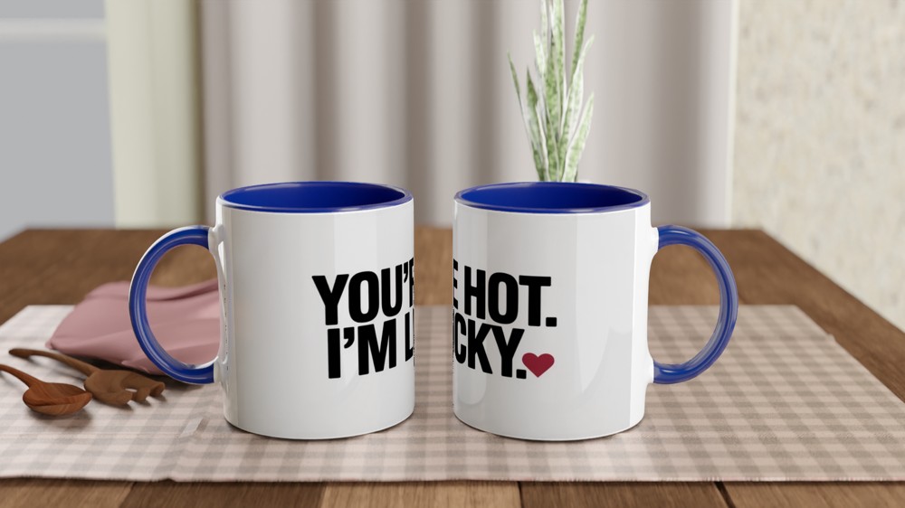 You're Hot I'm Lucky Romantic Mug — view 4
