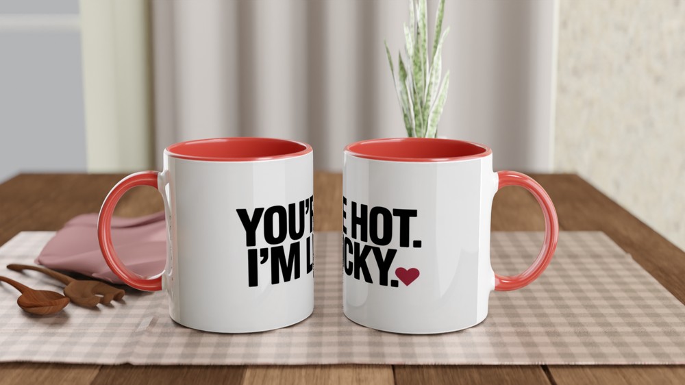 You're Hot I'm Lucky Romantic Mug — view 7