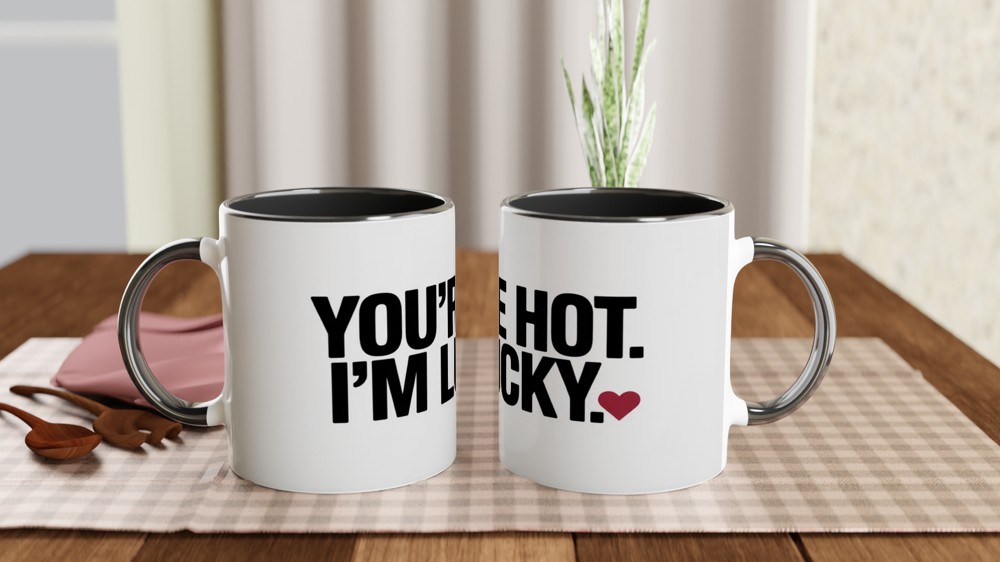 You're Hot I'm Lucky Romantic Mug — view 9