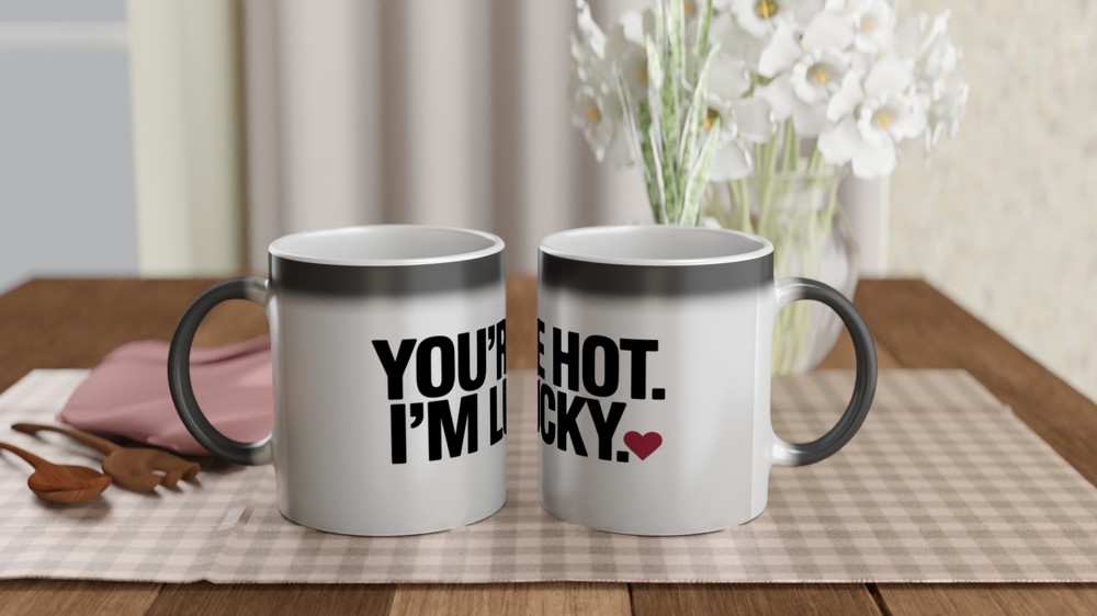 You're Hot I'm Lucky Romantic Mug — view 3