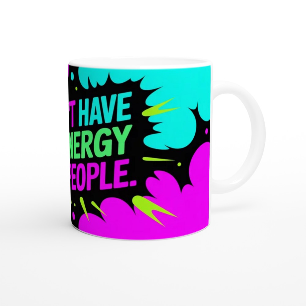 I Don't Have The Energy For People - Funny Introvert Mug — view 12