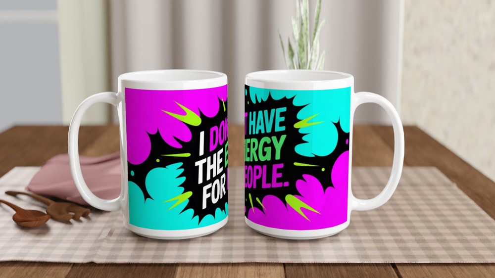I Don't Have The Energy For People - Funny Introvert Mug — view 2