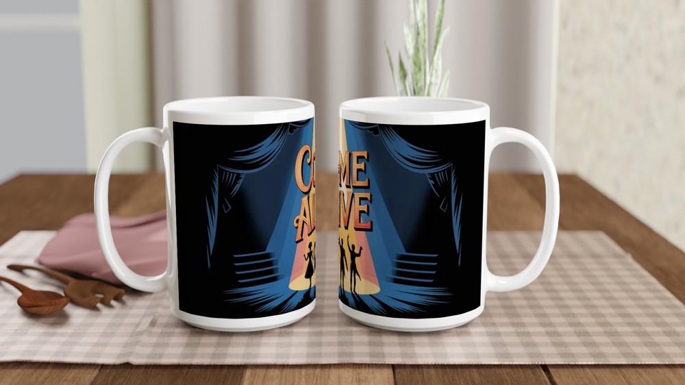 The Greatest Showman Mug | 'Come Alive' Quote | Musical Theatre Gift | Present for Theatre Lovers — view 2