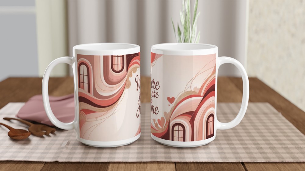 Where You Are Is Home - Romantic Quote Mug — view 2