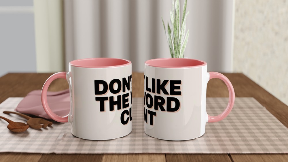 Don't Like The Word - Funny Rude Mug — view 6