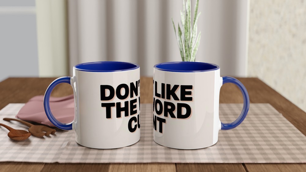 Don't Like The Word - Funny Rude Mug — view 4