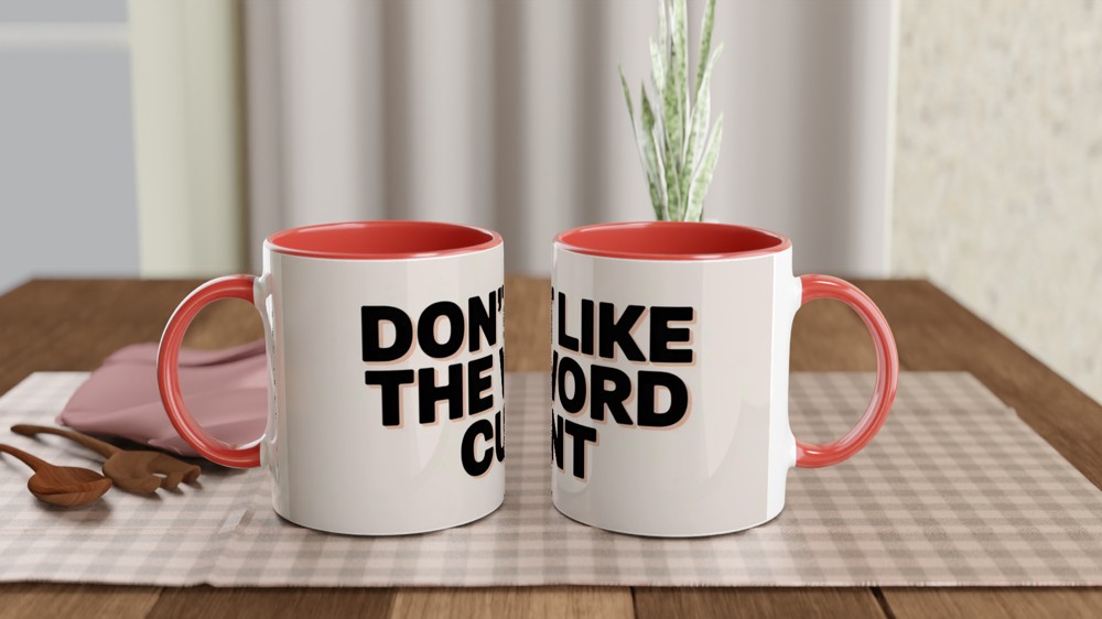 Don't Like The Word - Funny Rude Mug — view 7
