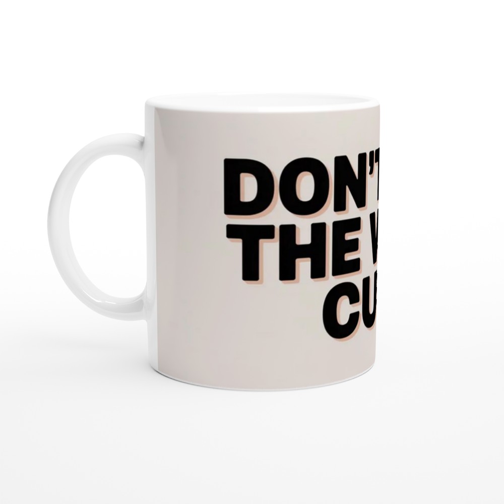 Don't Like The Word - Funny Rude Mug — view 10