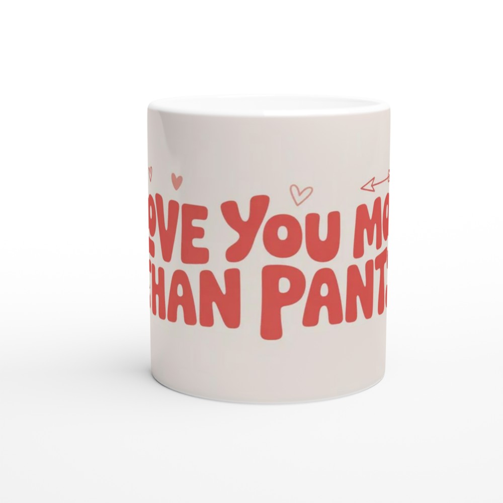 I Love You More Than Pants Funny Valentine Mug — view 11