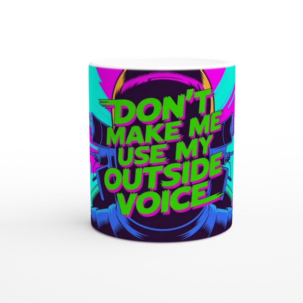Don't Make Me Use My Outside Voice - Retro Pop Art Mug — view 11