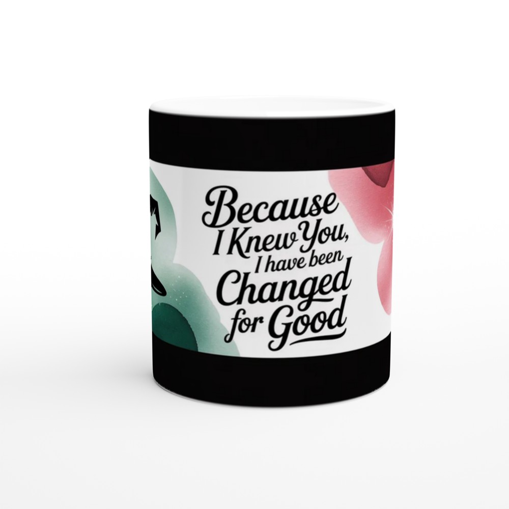 Wicked Mug | 'Because I Knew You' Quote | Musical Theatre Gift | Best Friend Present — view 11
