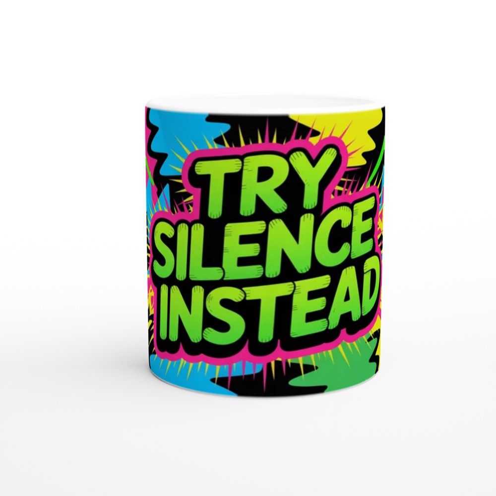 Try Silence Instead - Retro Pop Art Sarcastic Mug — view 11