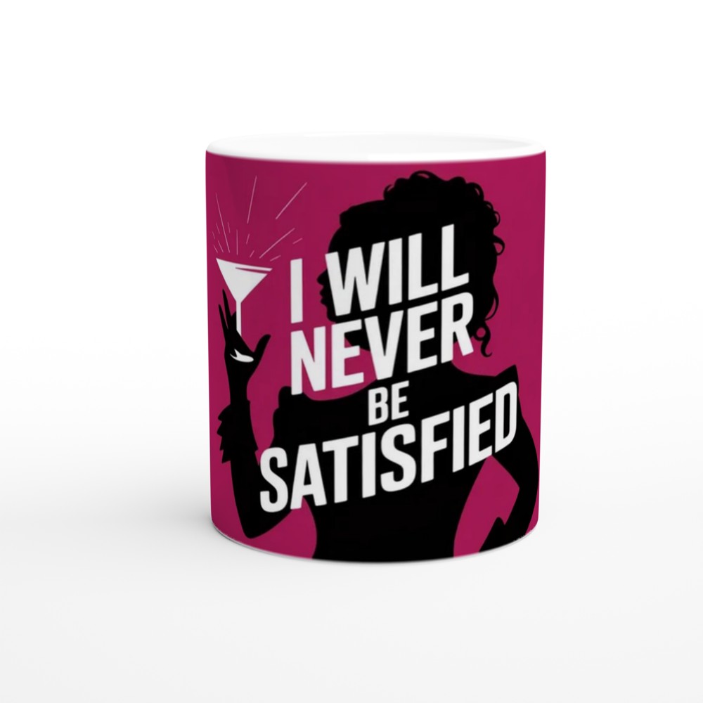 I Will Never Be Satisfied - Woman Silhouette Mug — view 11