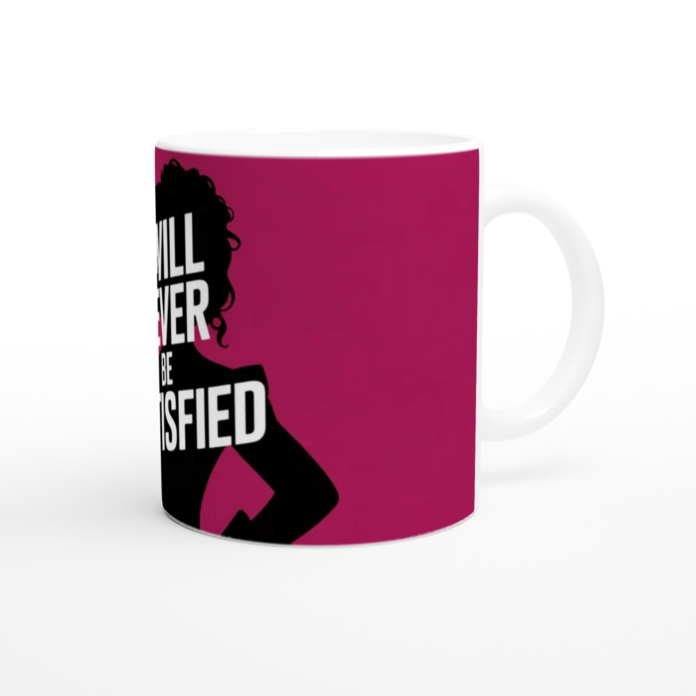 I Will Never Be Satisfied - Woman Silhouette Mug — view 12