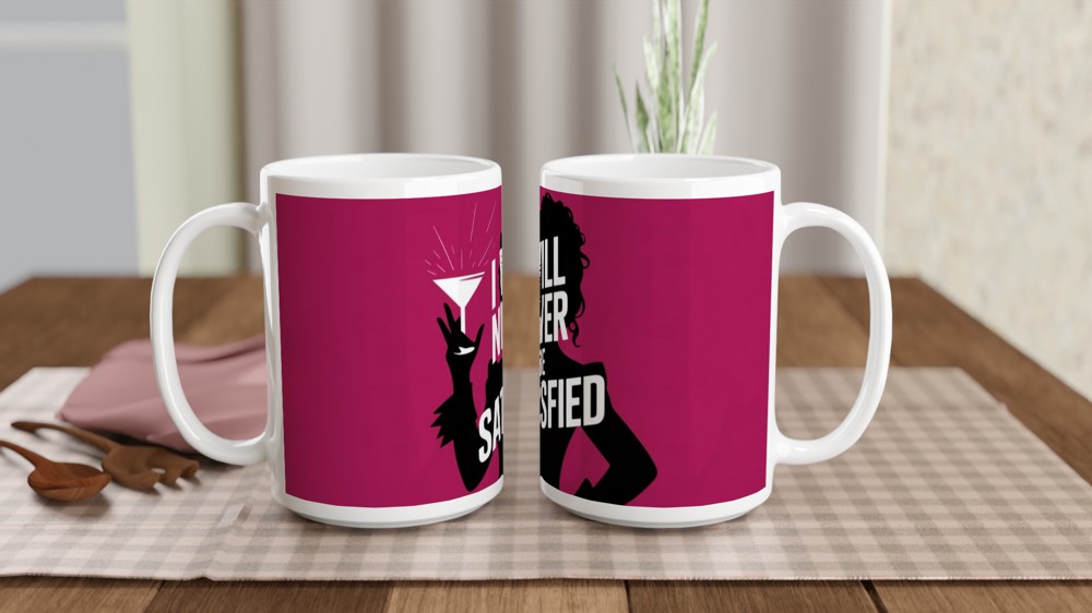 I Will Never Be Satisfied - Woman Silhouette Mug — view 2