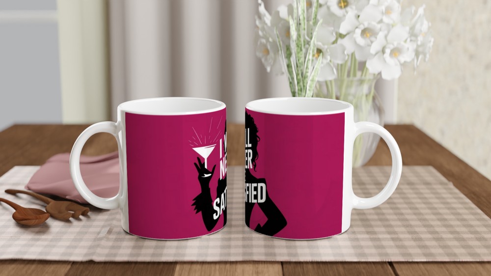 I Will Never Be Satisfied - Woman Silhouette Mug