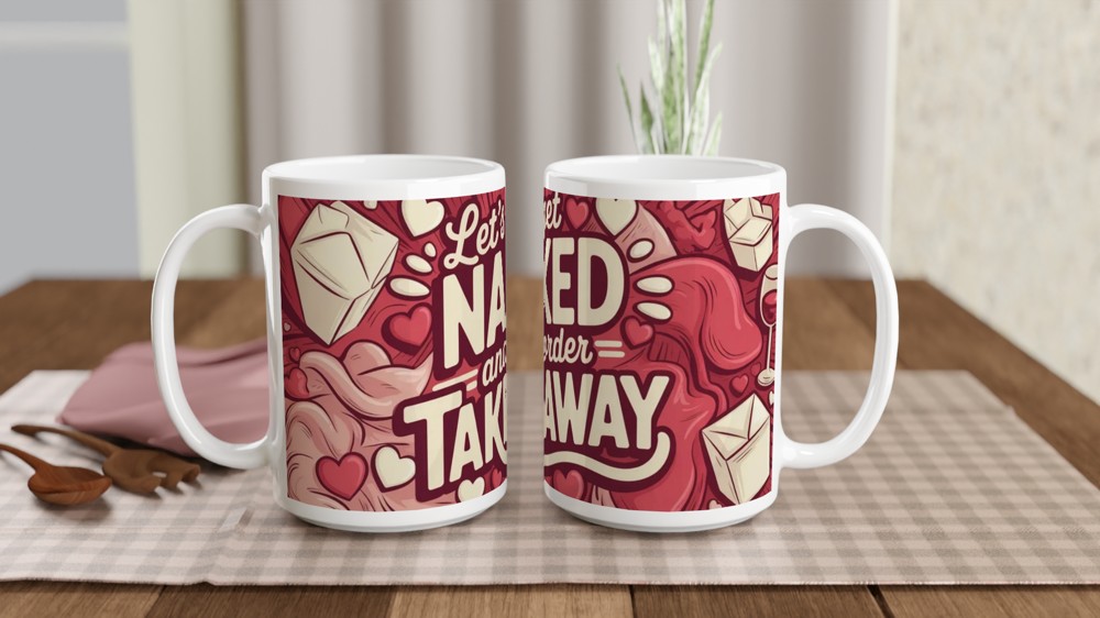 Funny Valentine Mug | Let's Get Naked and Order Takeaway | Rude Anniversary Gift for Couples | Cheeky Husband Wife Present — view 2