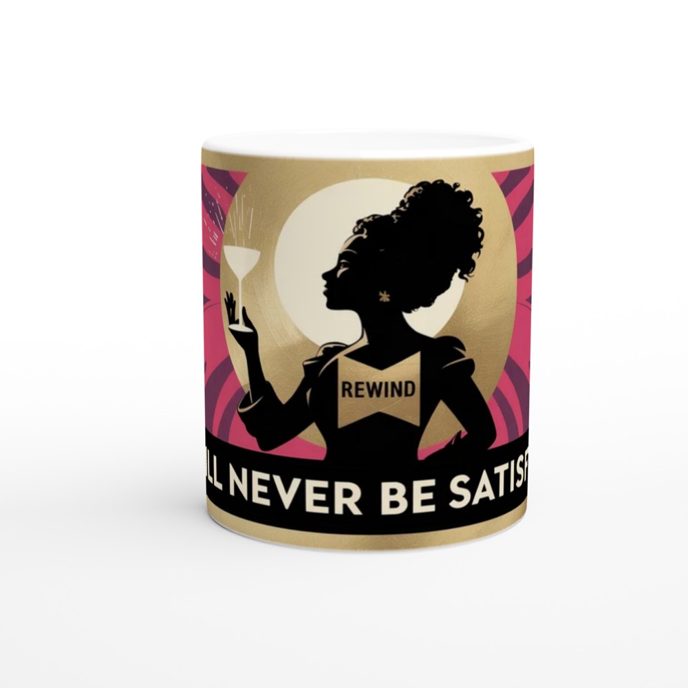 I Will Never Be Satisfied - Retro Silhouette Quote Mug — view 11