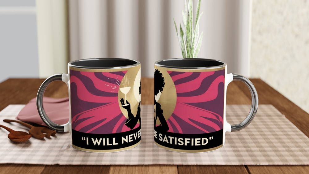I Will Never Be Satisfied - Retro Silhouette Quote Mug — view 9