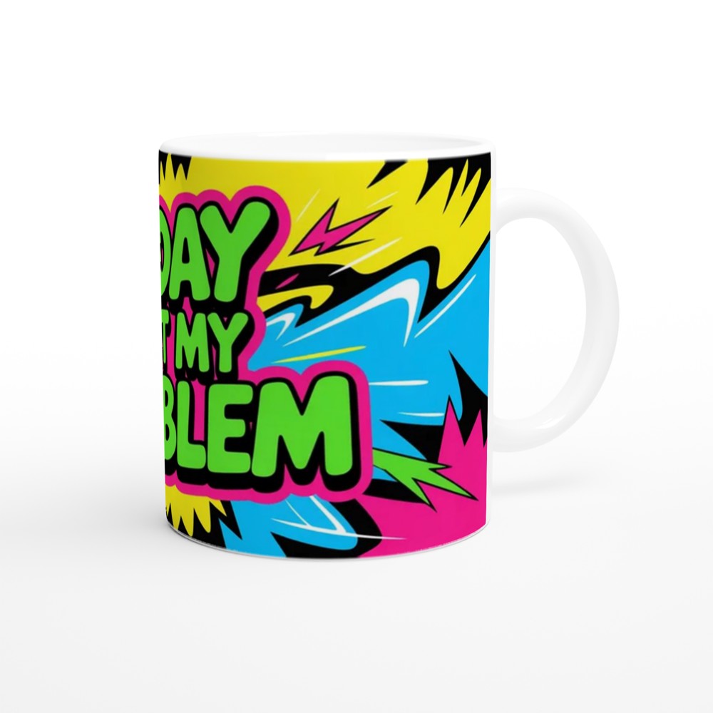 Today Isn't My Problem Mug | Sarcastic Colleague Gift | Funny Leaving Mug | Neon Graffiti Design — view 12
