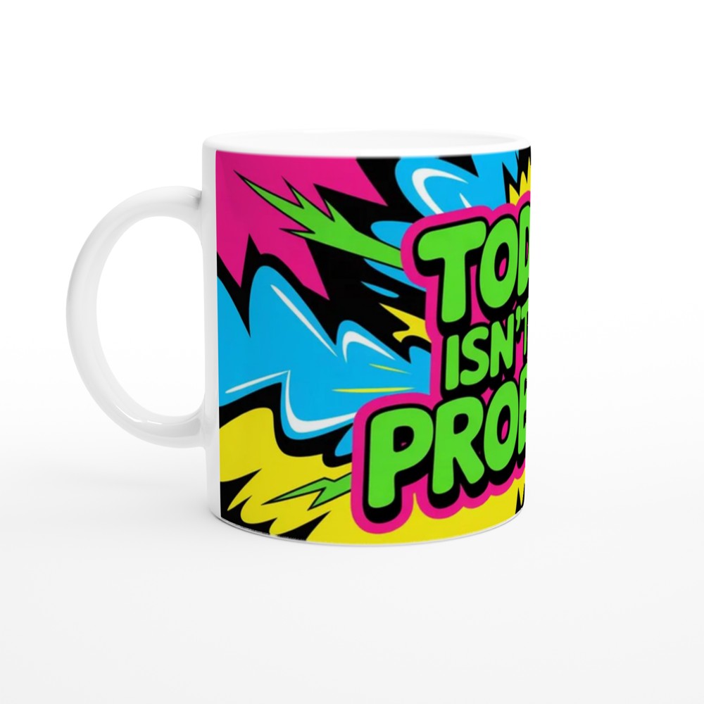 Today Isn't My Problem Mug | Sarcastic Colleague Gift | Funny Leaving Mug | Neon Graffiti Design — view 10