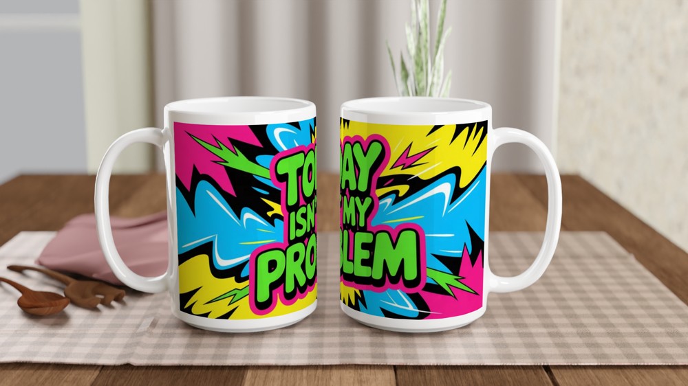 Today Isn't My Problem Mug | Sarcastic Colleague Gift | Funny Leaving Mug | Neon Graffiti Design — view 2