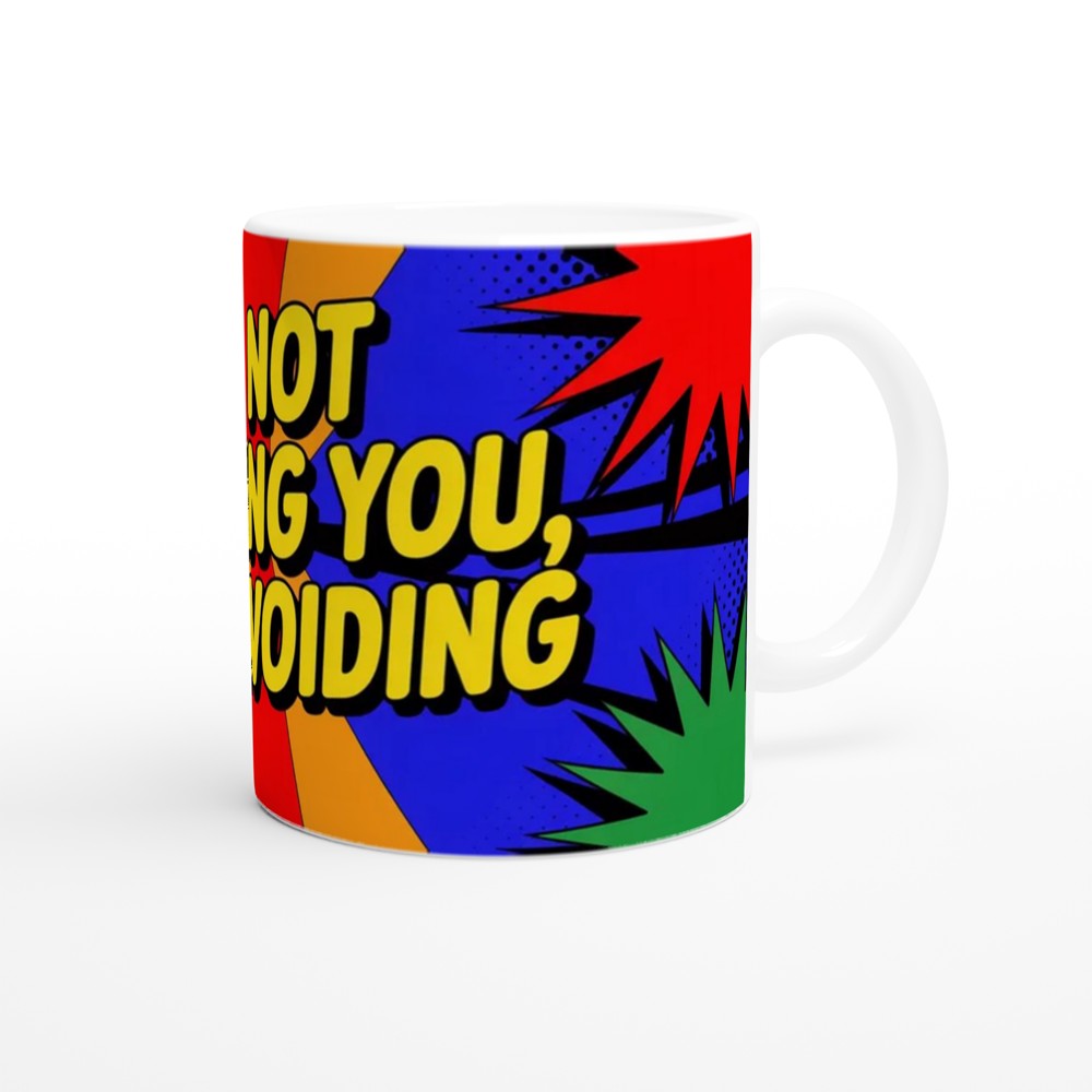 Sassy Quote Mug | I'm Not Ignoring You Just Avoiding | Funny Pop Art Coffee Cup | Birthday Gift for Best Friend — view 12