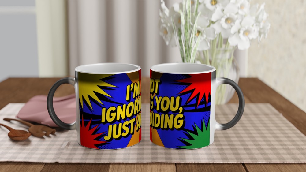 Sassy Quote Mug | I'm Not Ignoring You Just Avoiding | Funny Pop Art Coffee Cup | Birthday Gift for Best Friend — view 3