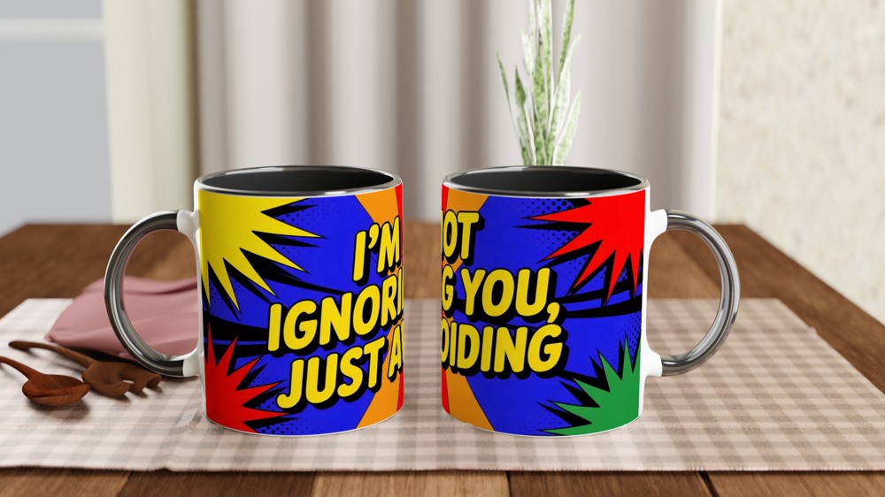Sassy Quote Mug | I'm Not Ignoring You Just Avoiding | Funny Pop Art Coffee Cup | Birthday Gift for Best Friend — view 9