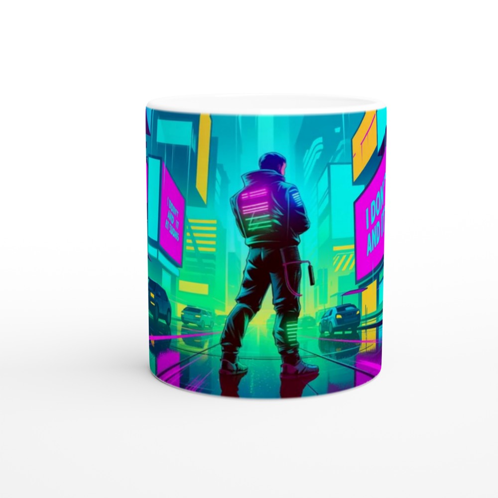 I Don't Care And It Shows - Cyberpunk Neon City Mug — view 11