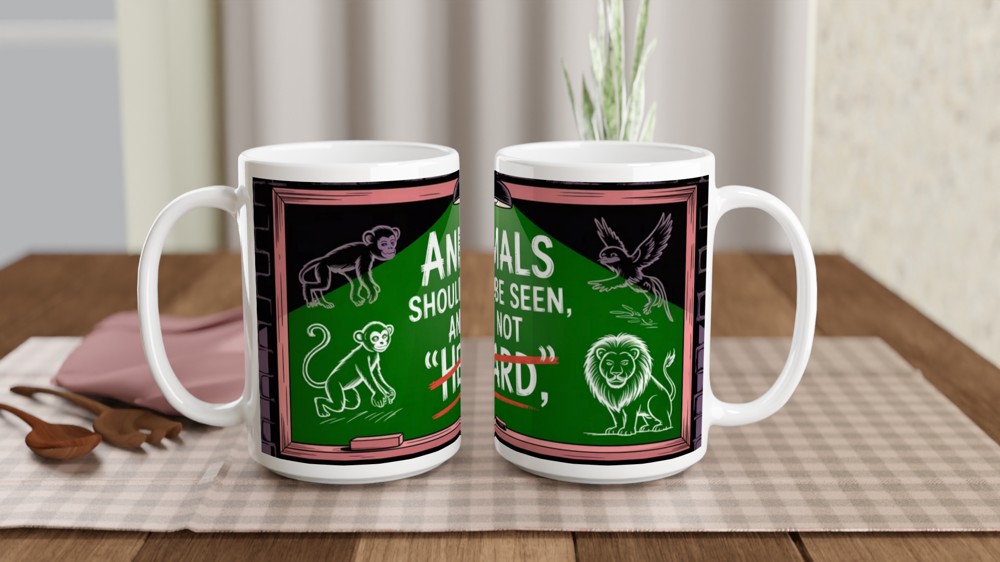 Animals Should Be Seen And Not Heard - Funny Animal Lover Mug — view 2