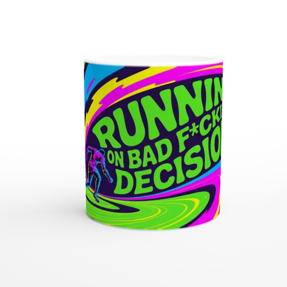 Running On Bad F*cking Decisions Psychedelic Mug — view 11