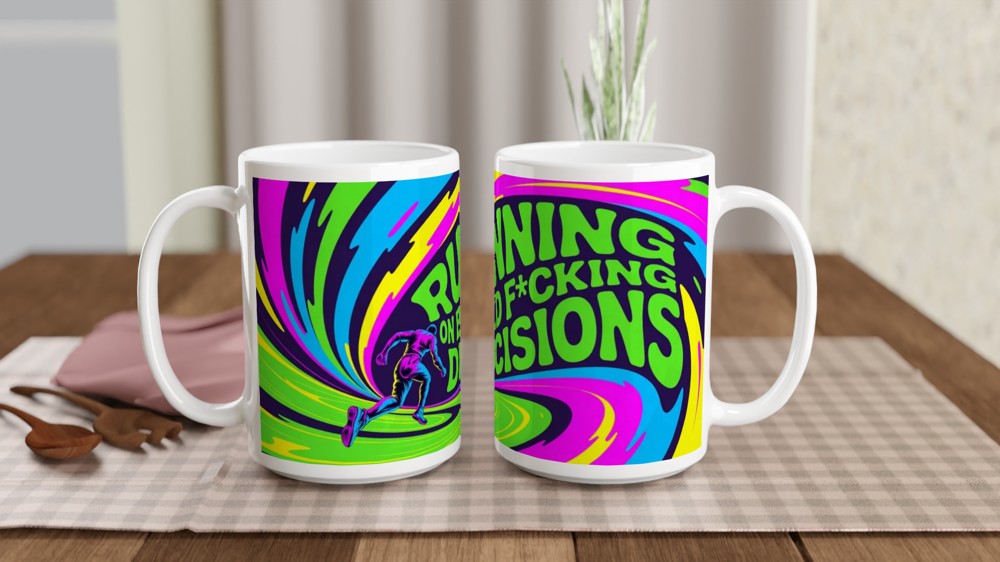 Running On Bad F*cking Decisions Psychedelic Mug — view 2