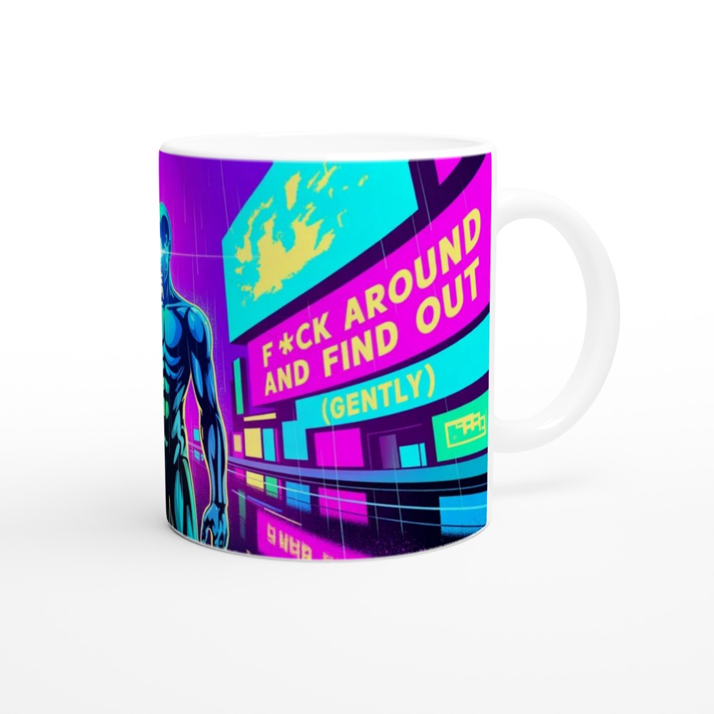F*ck Around And Find Out (Gently) - Cyberpunk Neon Mug — view 12