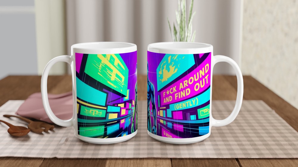 F*ck Around And Find Out (Gently) - Cyberpunk Neon Mug — view 2