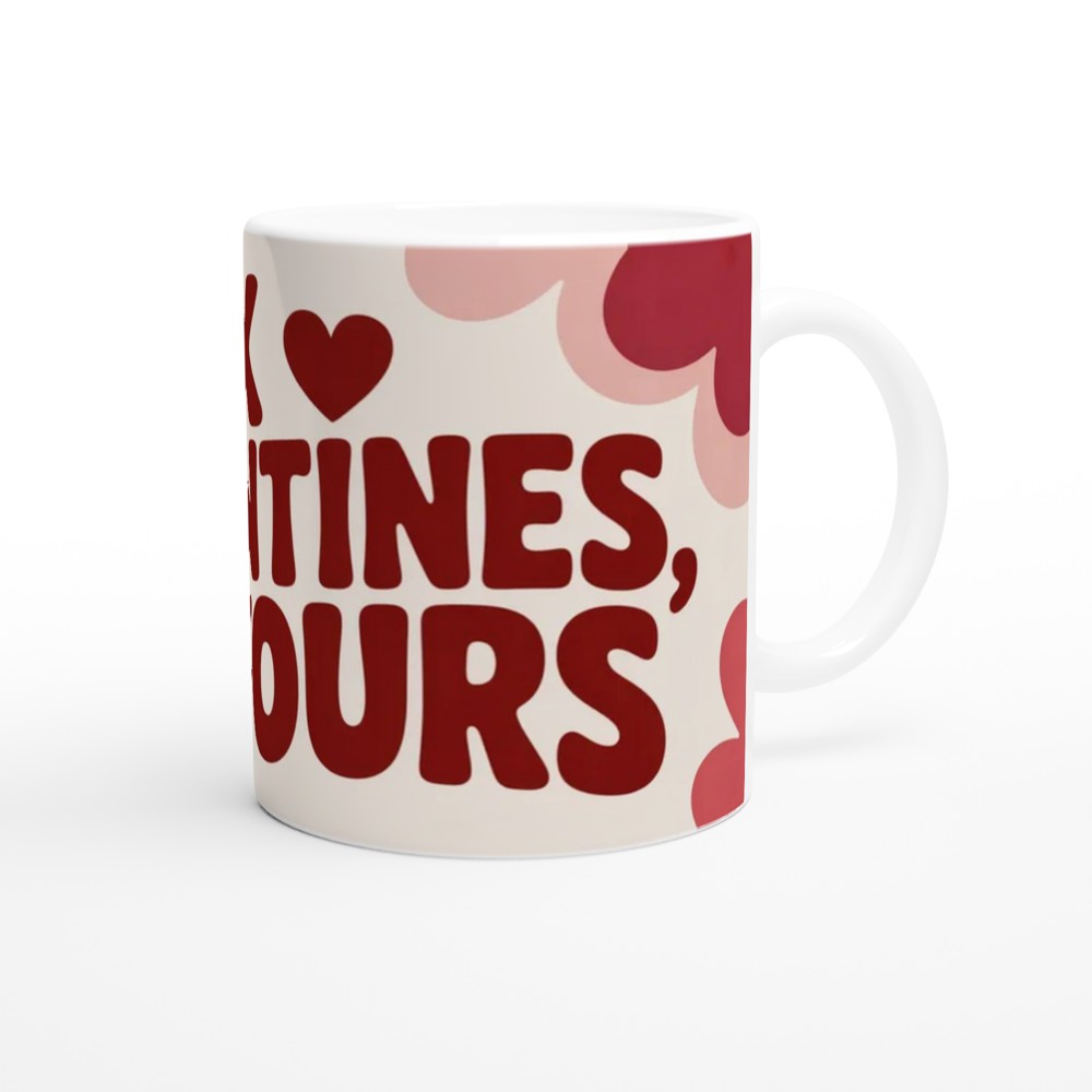 Fuck Valentines I'm Yours Funny Valentine's Day Mug — view 12