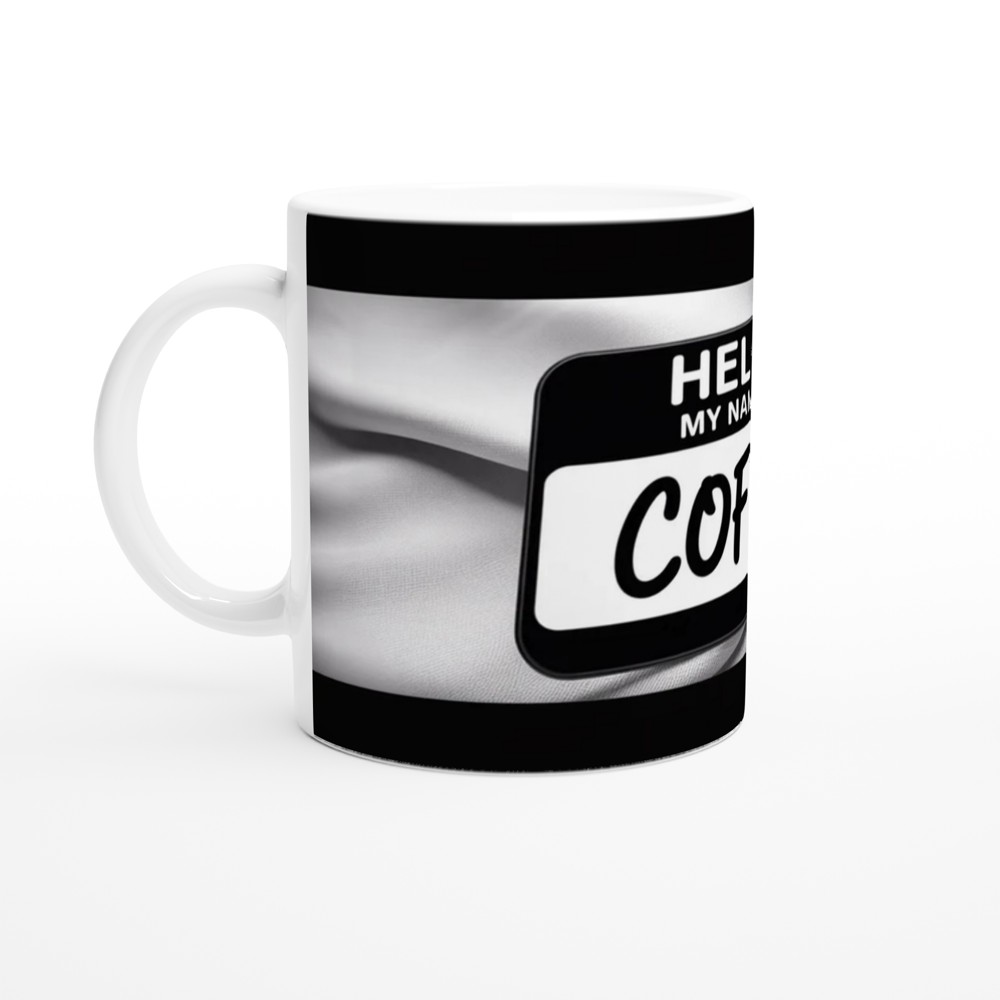 Hello My Name Is Coffee - Funny Name Tag Mug — view 10