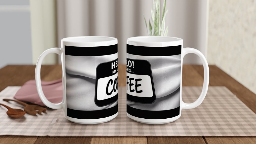 Hello My Name Is Coffee - Funny Name Tag Mug — view 2