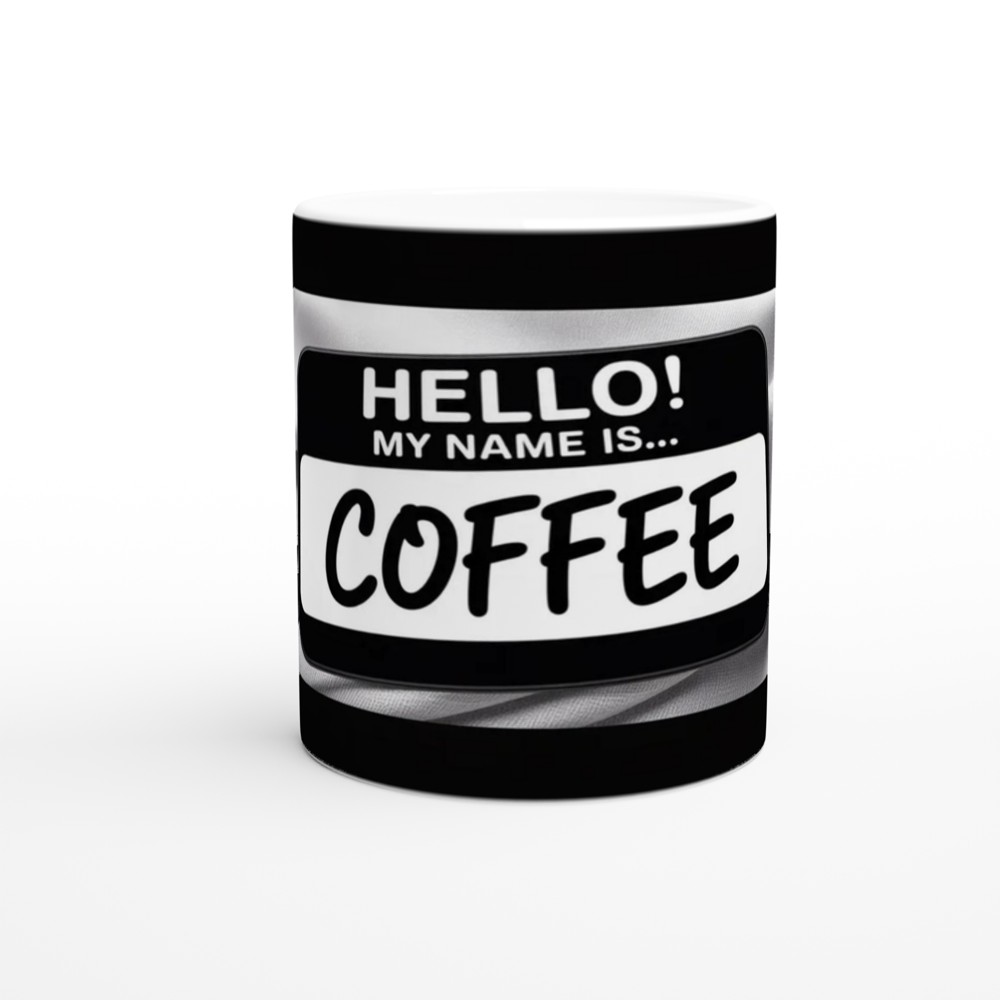 Hello My Name Is Coffee - Funny Name Tag Mug — view 11