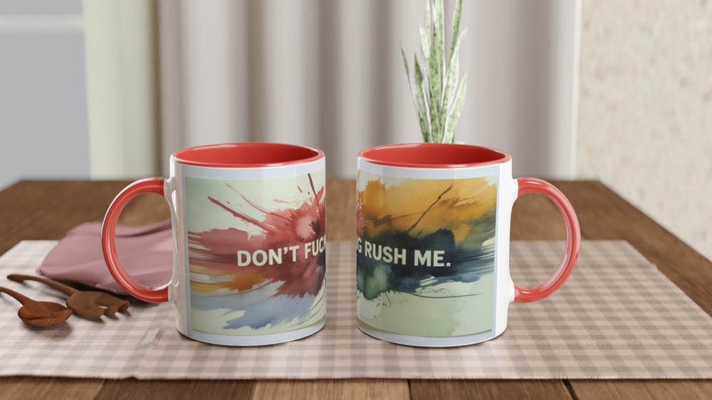 Don't Fucking Rush Me - Watercolour Splash Mug — view 7