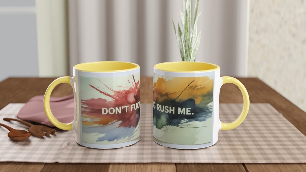 Don't Fucking Rush Me - Watercolour Splash Mug — view 8