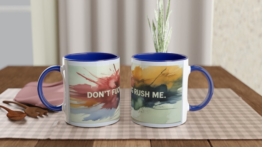 Don't Fucking Rush Me - Watercolour Splash Mug — view 4