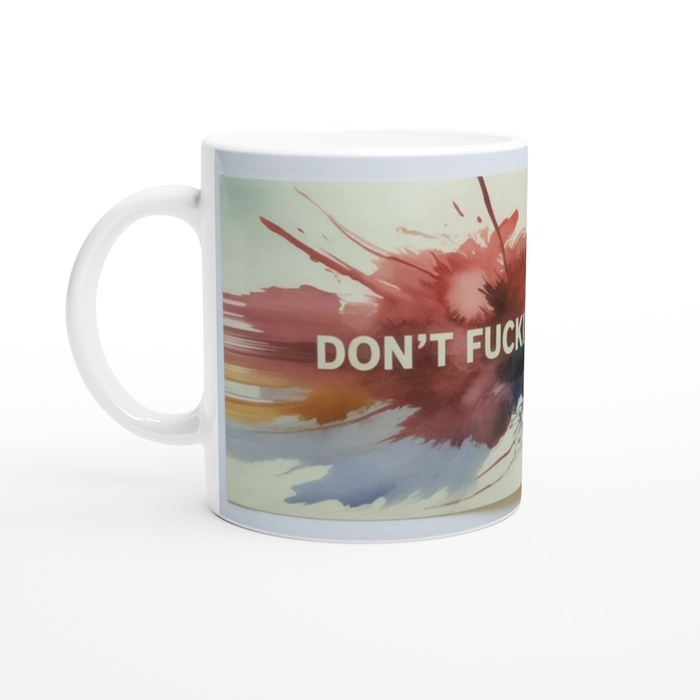 Don't Fucking Rush Me - Watercolour Splash Mug — view 10