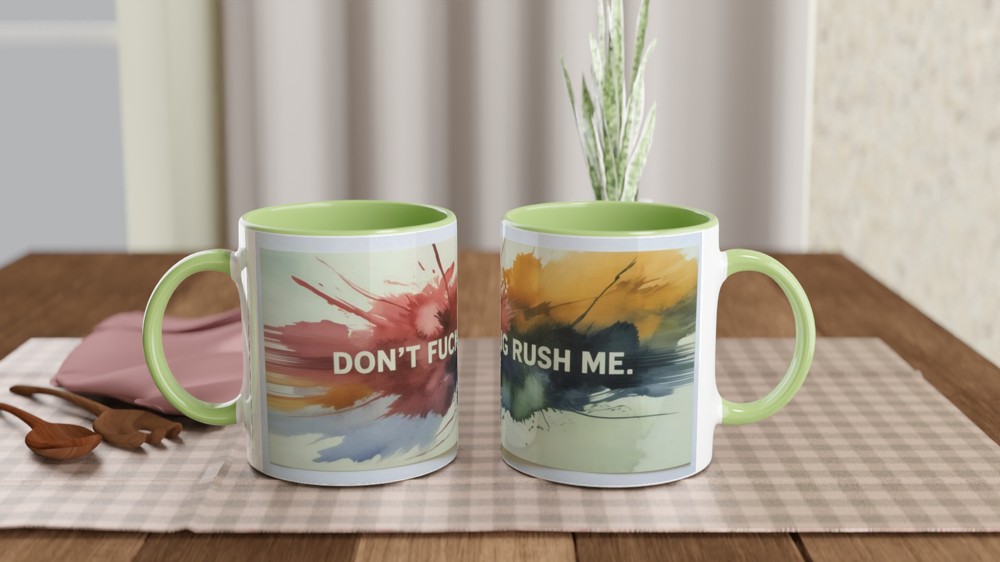 Don't Fucking Rush Me - Watercolour Splash Mug — view 5