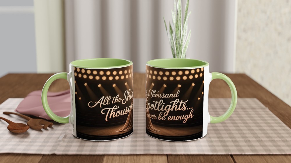 All The Shine Of A Thousand Spotlights Theatre Quote Mug — view 5